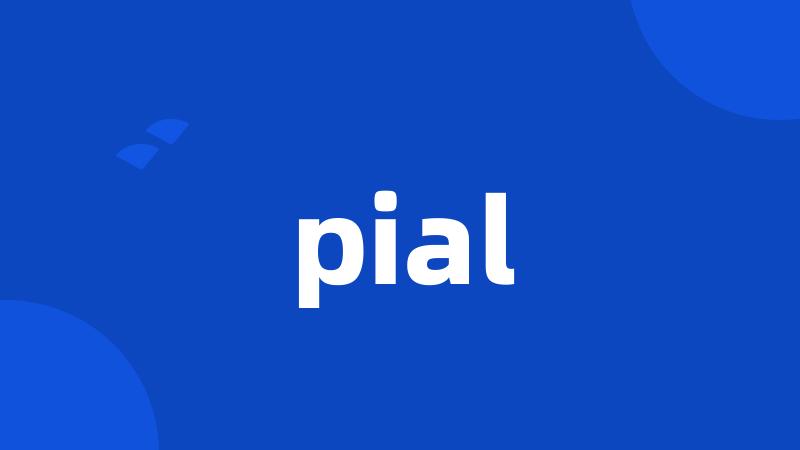 pial