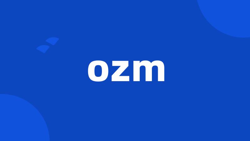 ozm