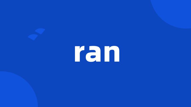 ran