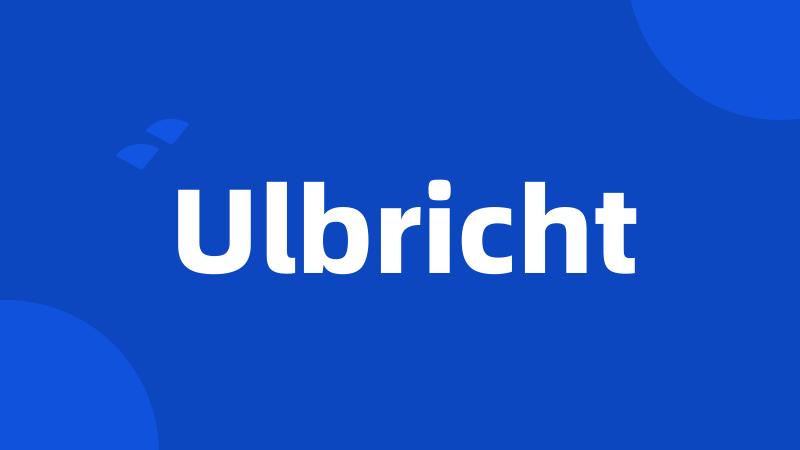 Ulbricht