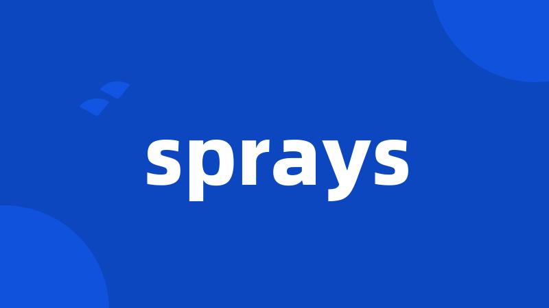 sprays