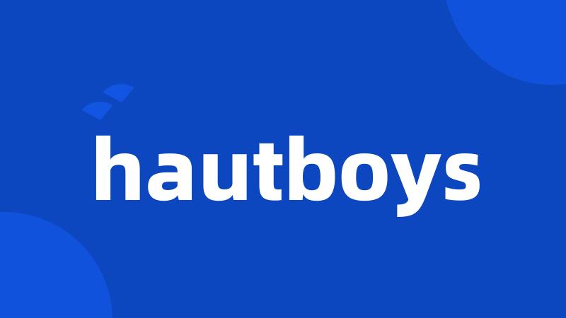 hautboys