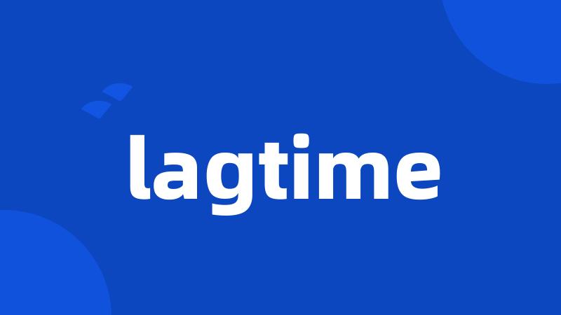 lagtime