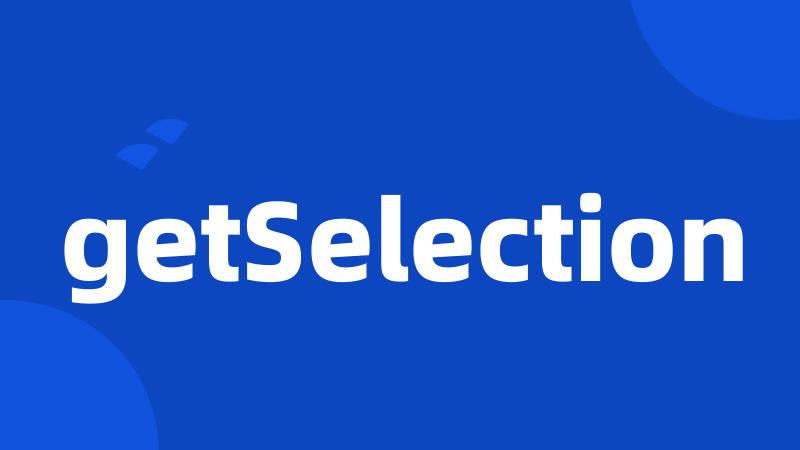 getSelection