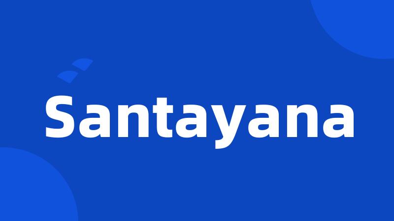 Santayana