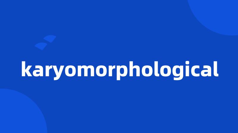 karyomorphological