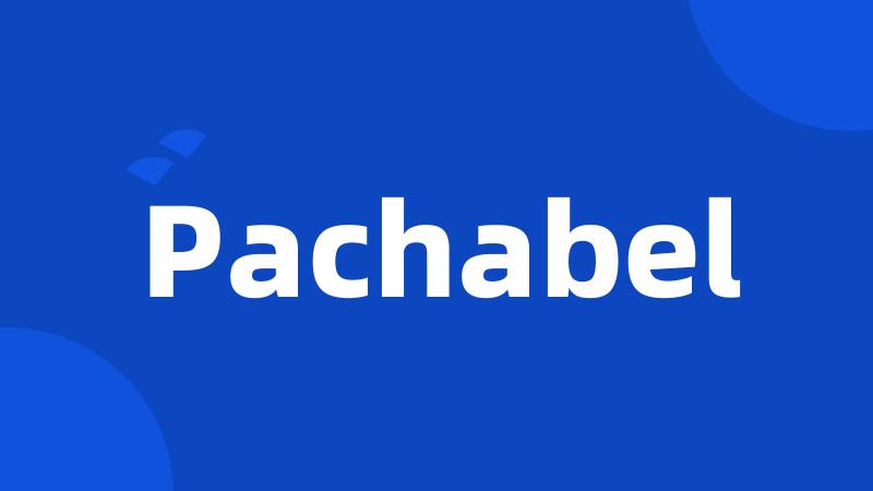 Pachabel