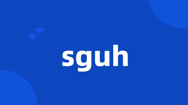 sguh