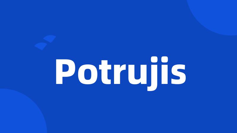 Potrujis