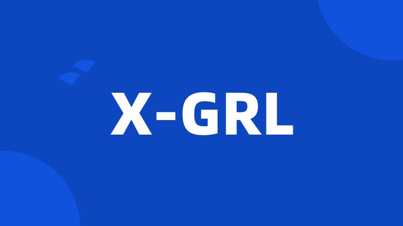 X-GRL