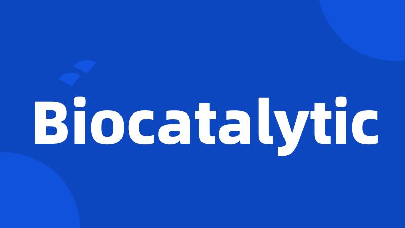 Biocatalytic