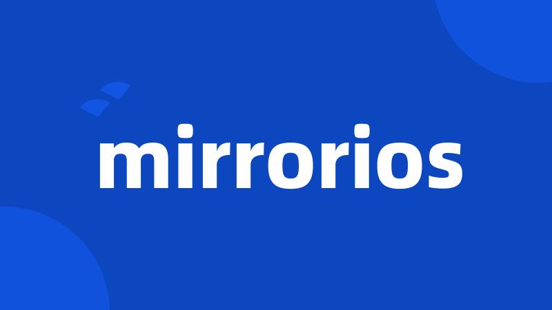 mirrorios