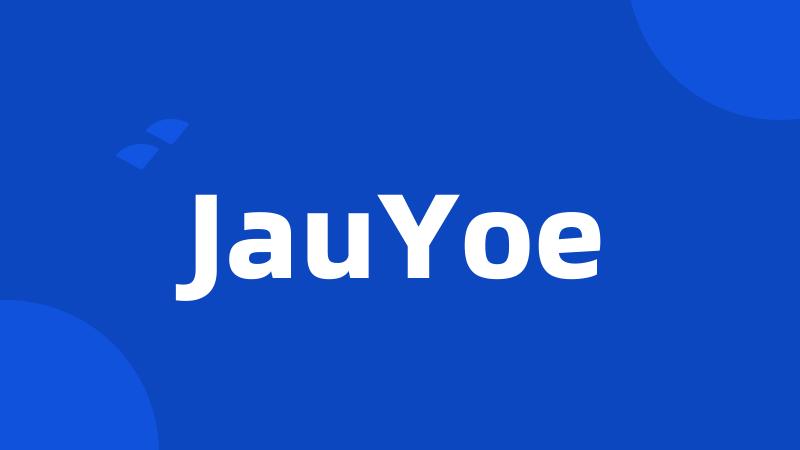 JauYoe