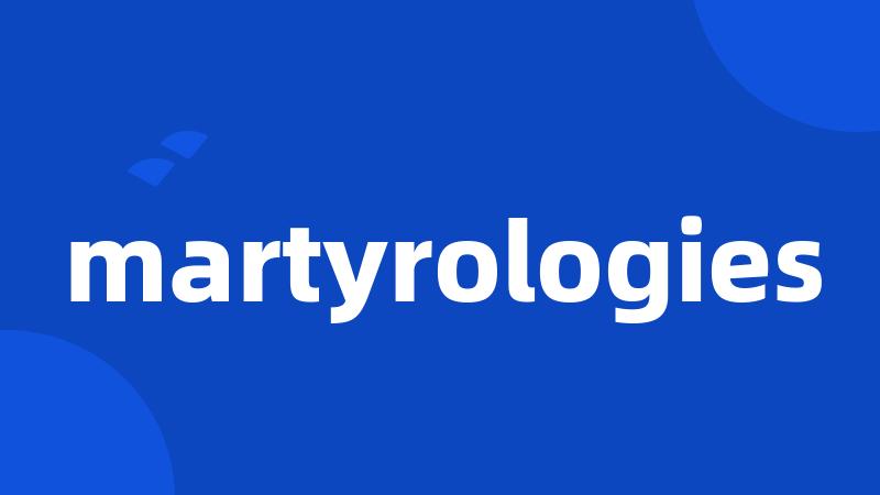 martyrologies