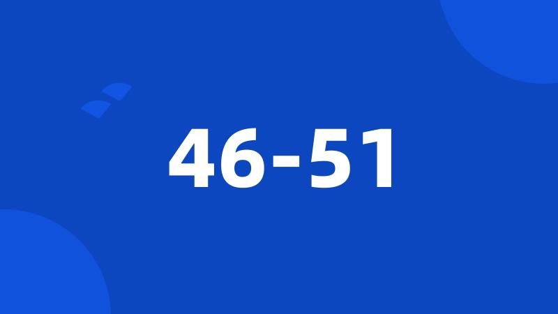 46-51