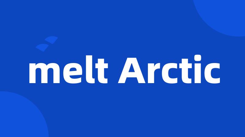 melt Arctic