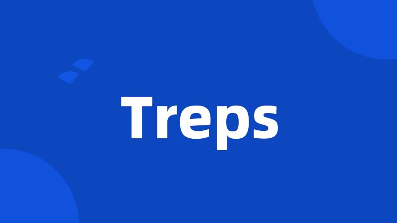 Treps