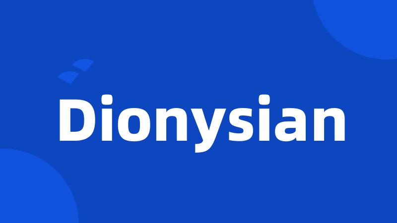 Dionysian