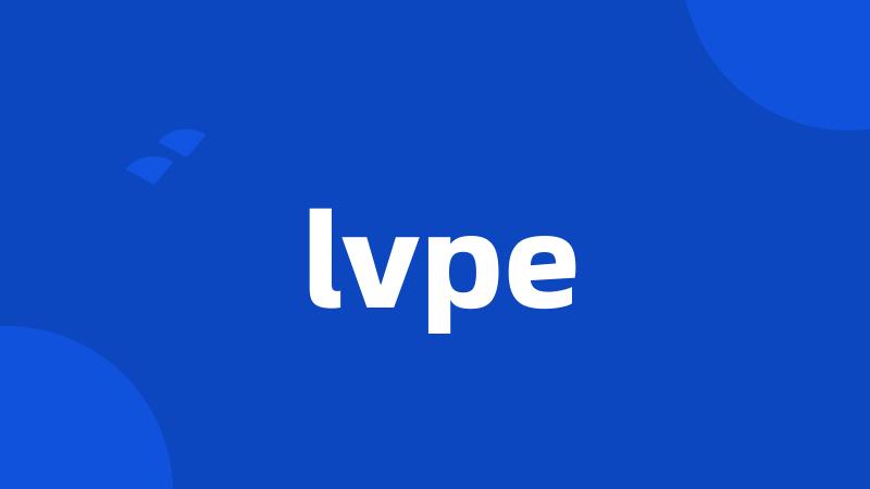 lvpe