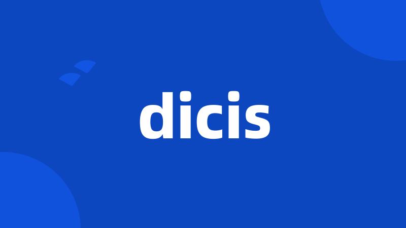 dicis