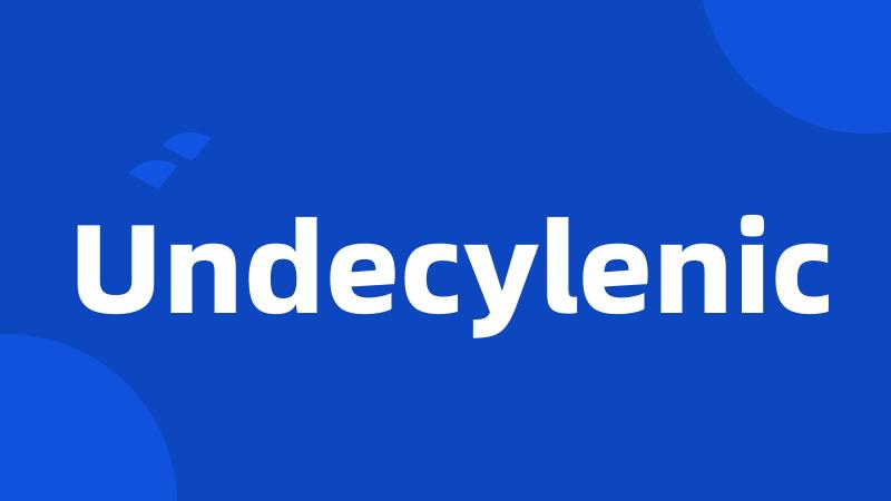 Undecylenic