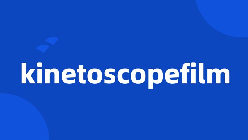 kinetoscopefilm