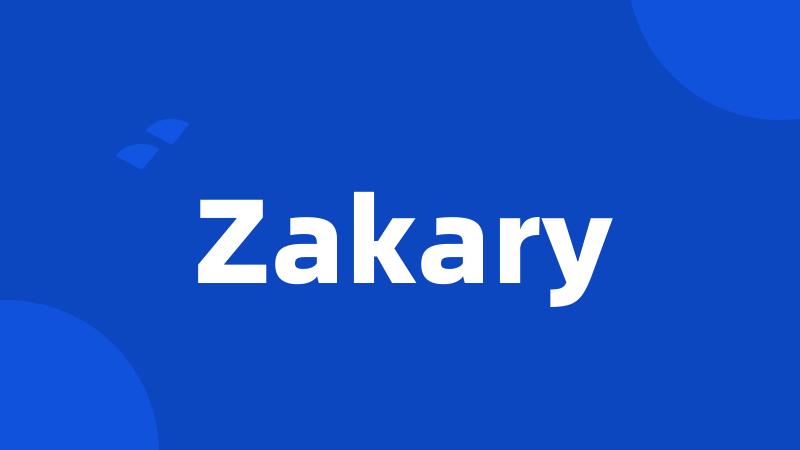 Zakary