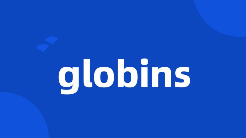 globins