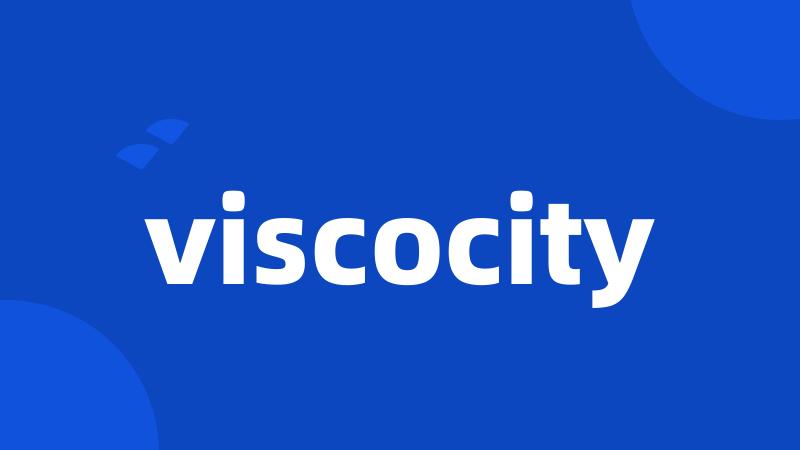 viscocity