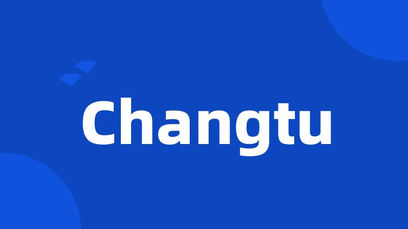 Changtu