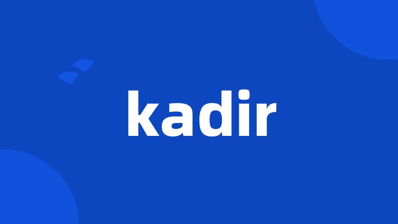 kadir