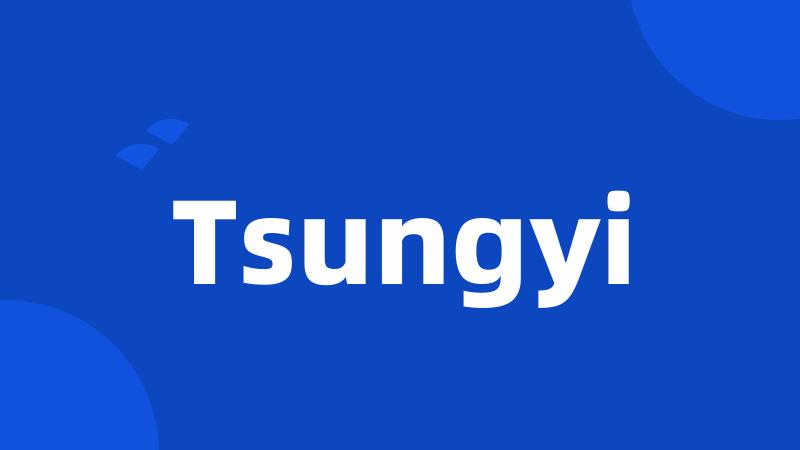 Tsungyi