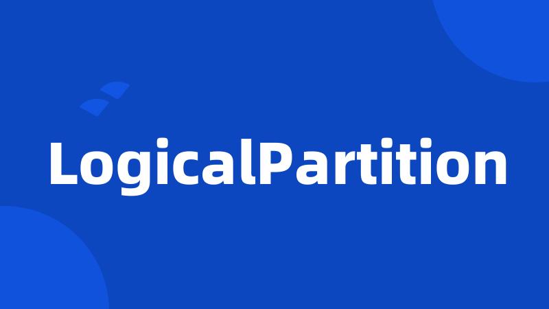 LogicalPartition