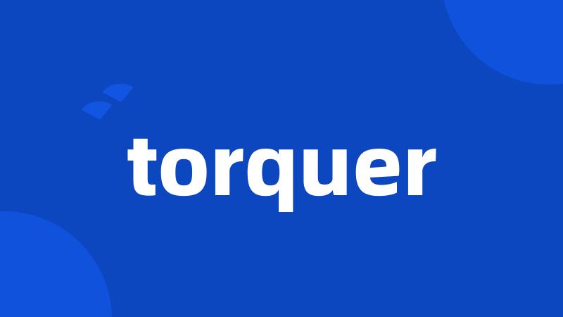 torquer