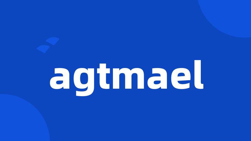 agtmael