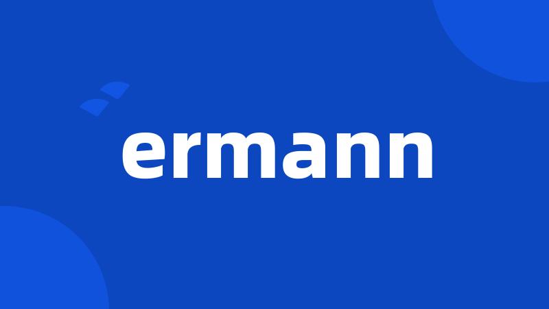 ermann