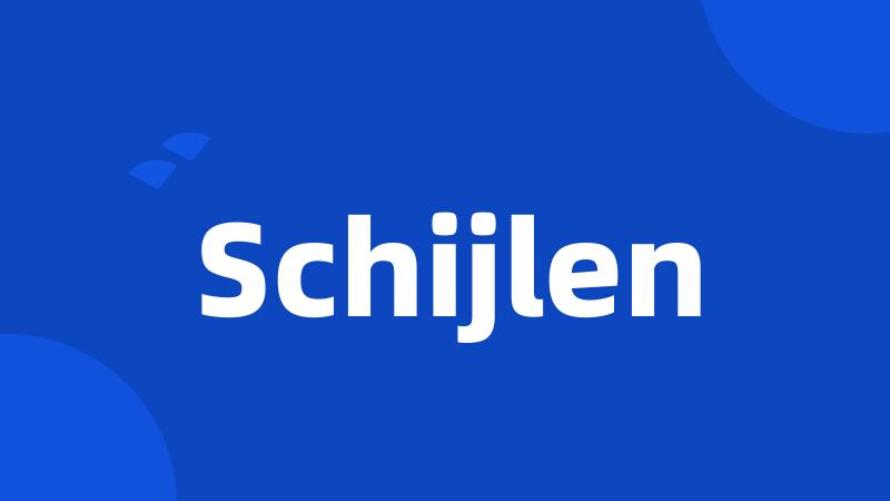 Schijlen