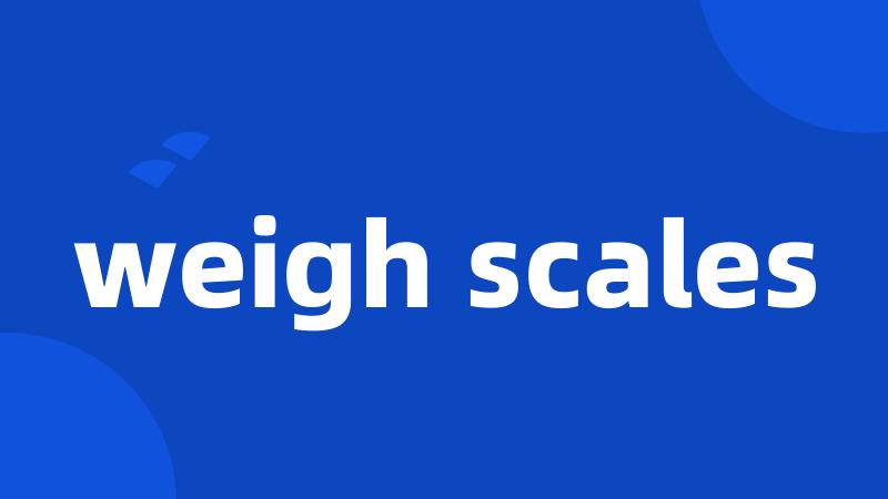 weigh scales