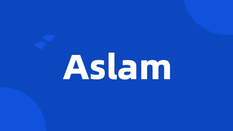 Aslam