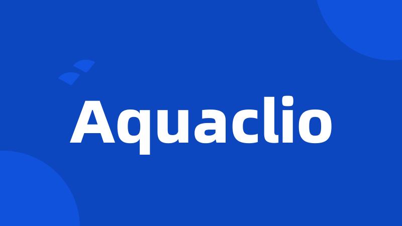 Aquaclio