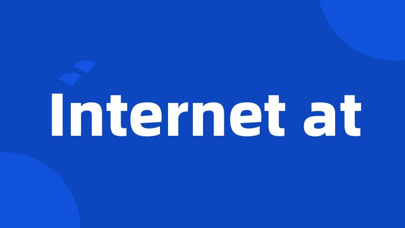 Internet at