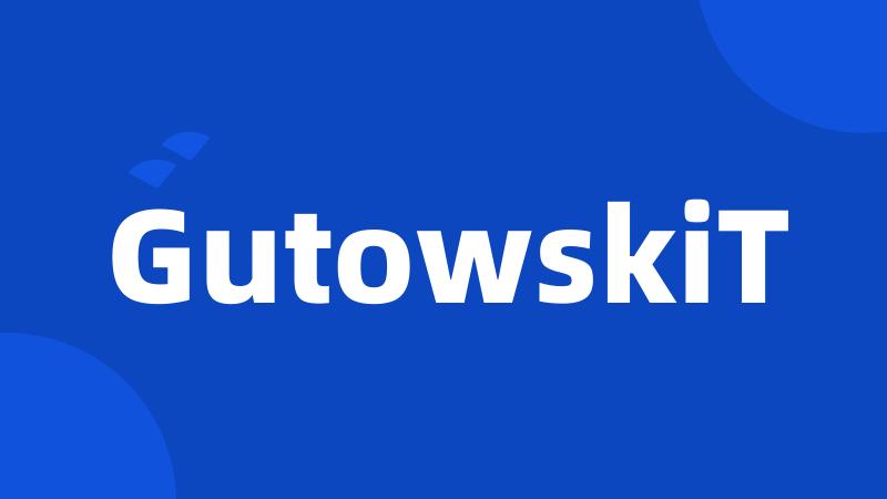 GutowskiT