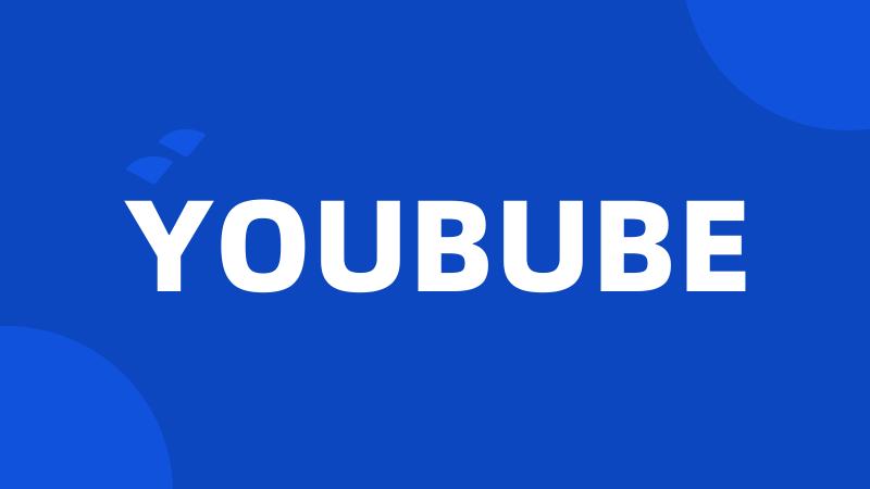 YOUBUBE