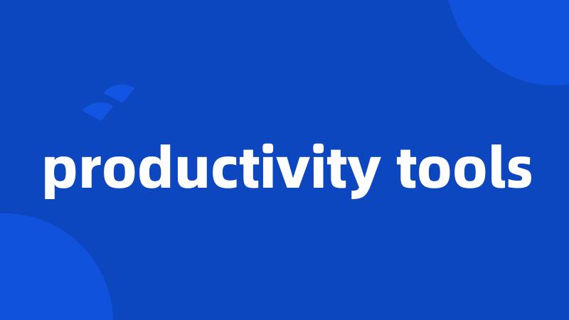 productivity tools