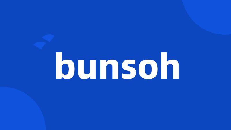 bunsoh