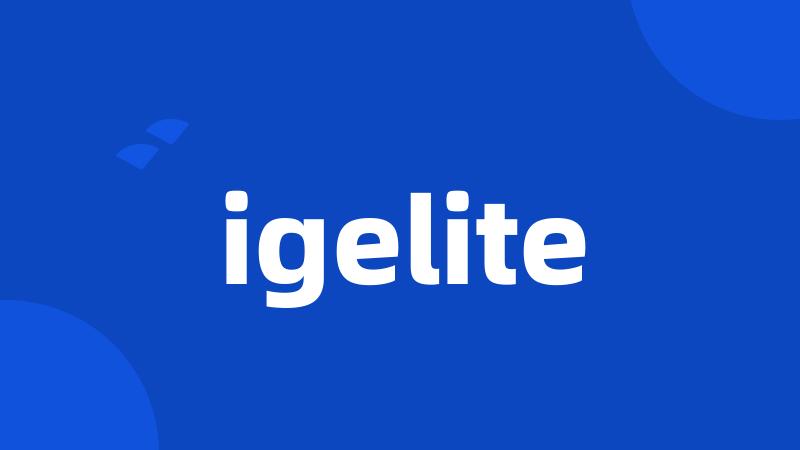 igelite