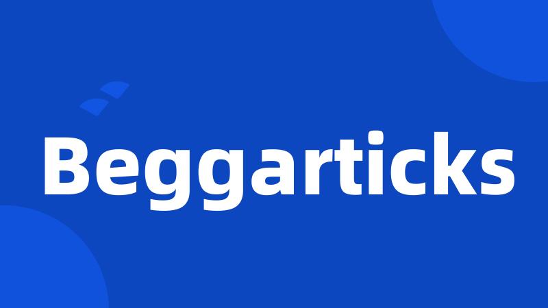 Beggarticks