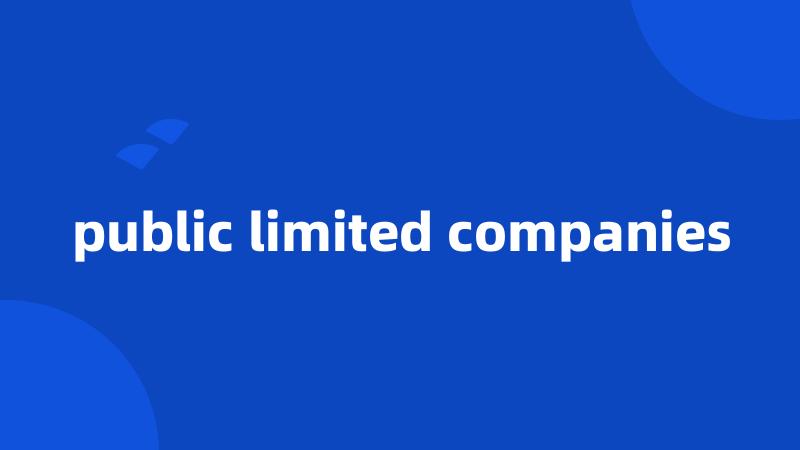 public limited companies