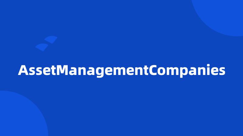 AssetManagementCompanies