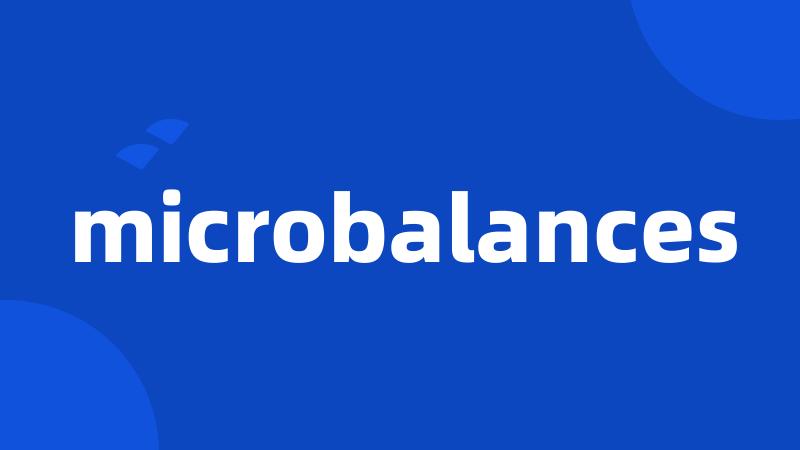 microbalances